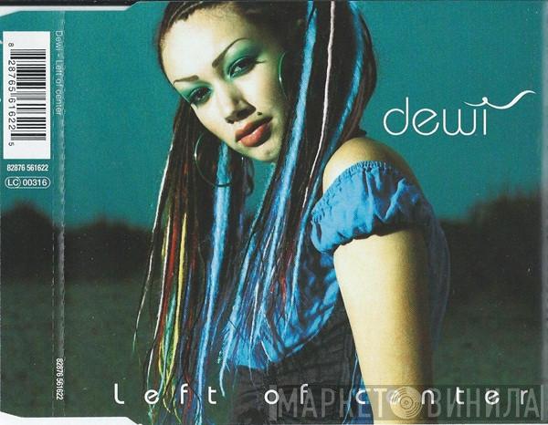 Dewi - Left Of Center