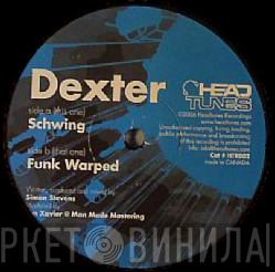  Dexter   - Schwing / Funk Warped