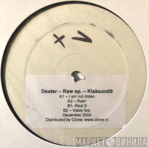  Dexter  - Raw!