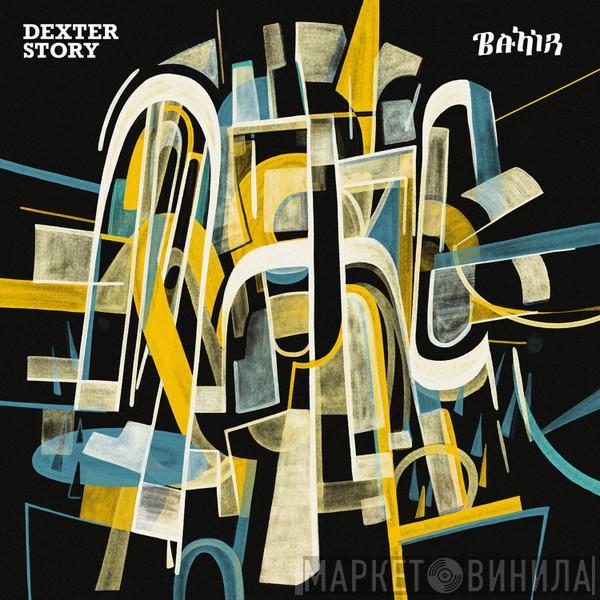 Dexter Story - Bahir