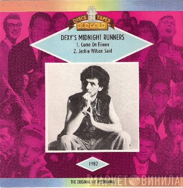  Dexys Midnight Runners  - Come On Eileen / Jackie Wilson Said