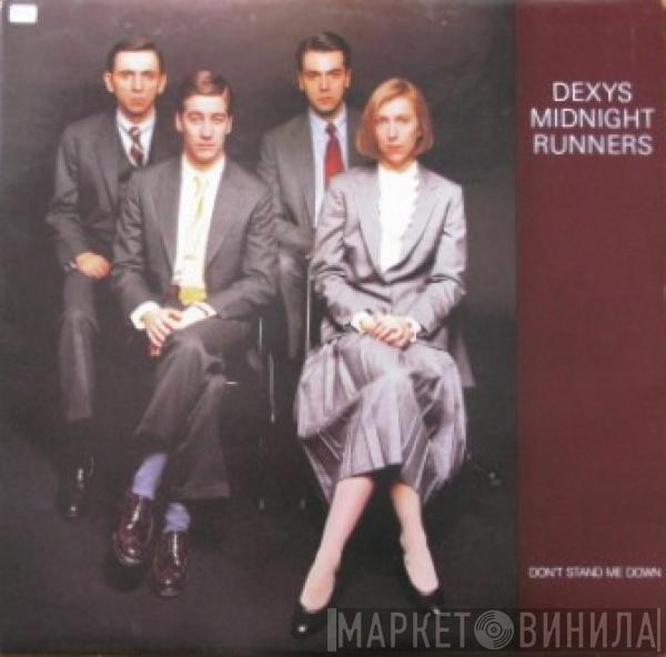  Dexys Midnight Runners  - Don't Stand Me Down