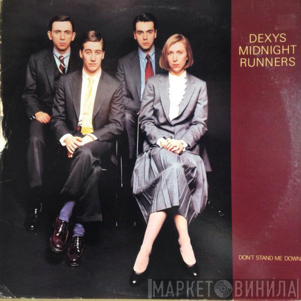  Dexys Midnight Runners  - Don't Stand Me Down