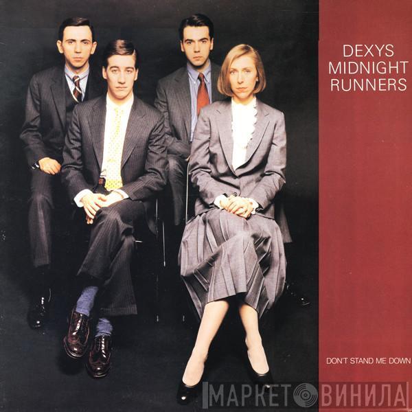  Dexys Midnight Runners  - Don't Stand Me Down