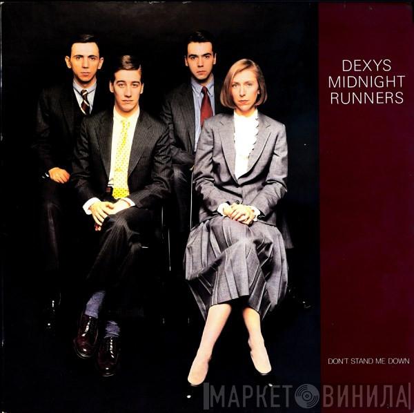  Dexys Midnight Runners  - Don't Stand Me Down