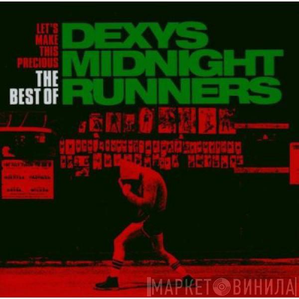 Dexys Midnight Runners - Let's Make This Precious - The Best Of