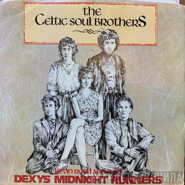  Dexys Midnight Runners  - The Celtic Soul Brothers