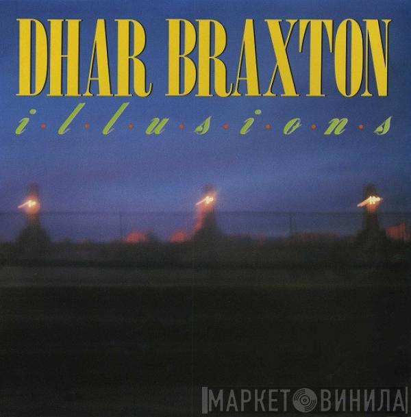 Dhar Braxton - Illusions