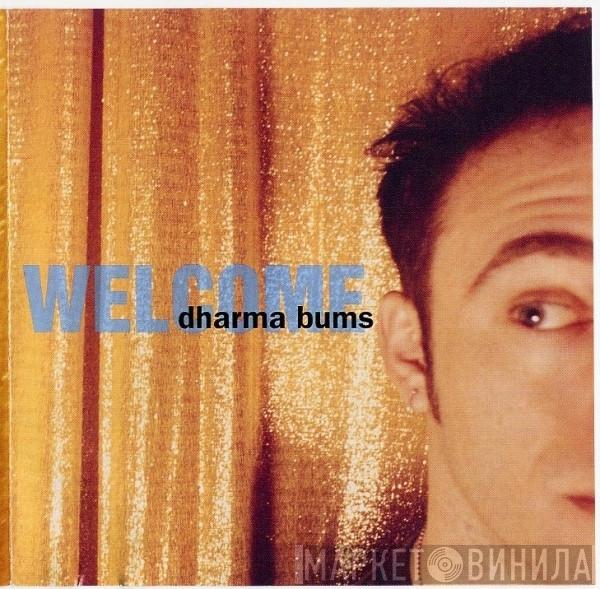 Dharma Bums  - Welcome