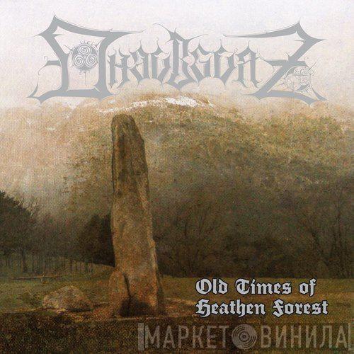 Dhaubgurz - Old Times Of Heathen Forest