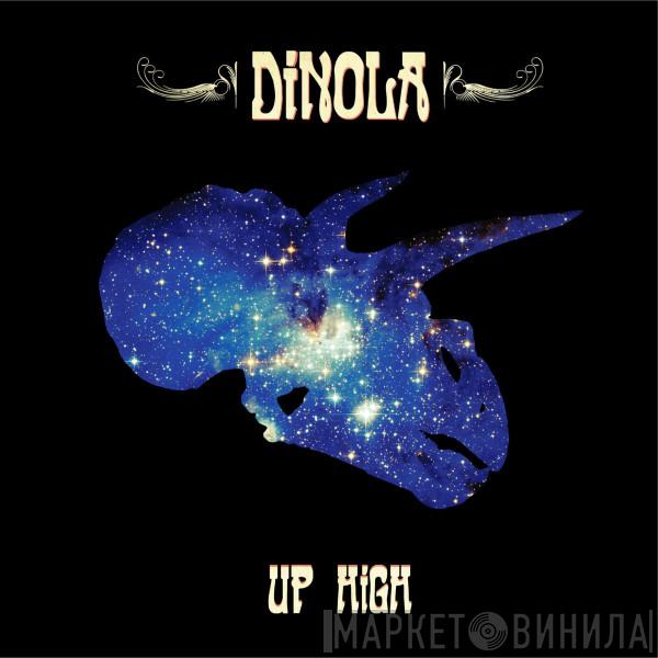 DiNOLA - Up High