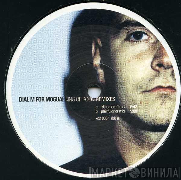 Dial M For Moguai - King Of Rock Remixes