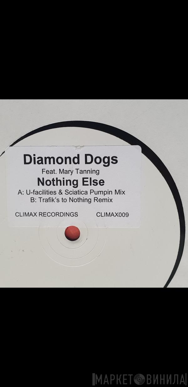 Diamond Dogs , Mary Tanning - Nothing Else