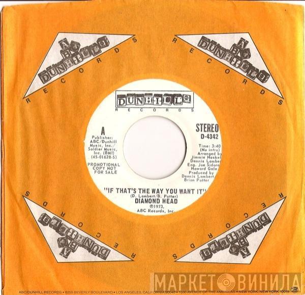 Diamond Head  - If That's The Way You Want It