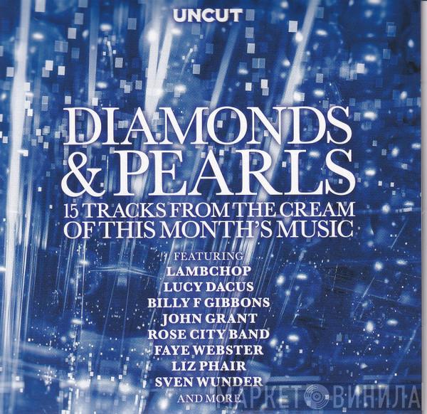  - Diamonds & Pearls (15 Tracks From The Cream Of This Month's Music)