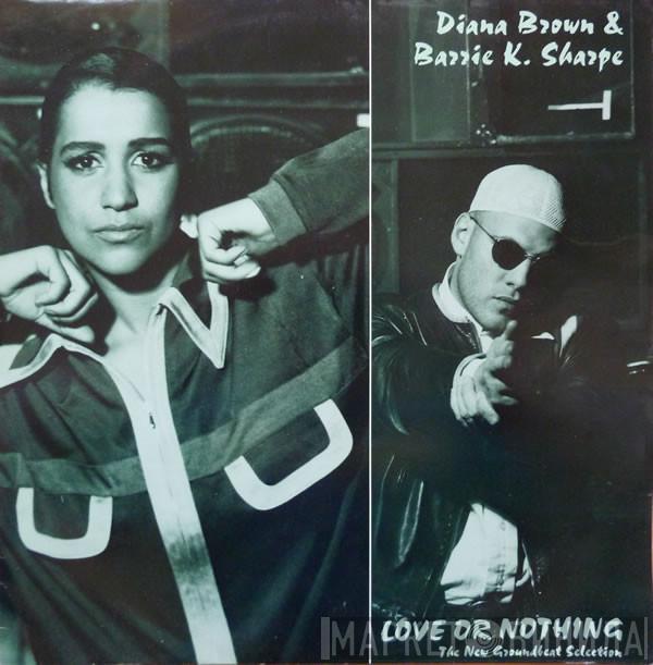 Diana Brown & Barrie K Sharpe - Love Or Nothing (The New Groundbeat Selection)