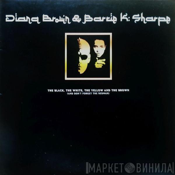  Diana Brown & Barrie K Sharpe  - The Black, The White, The Yellow And The Brown (And Don't Forget The Redman)