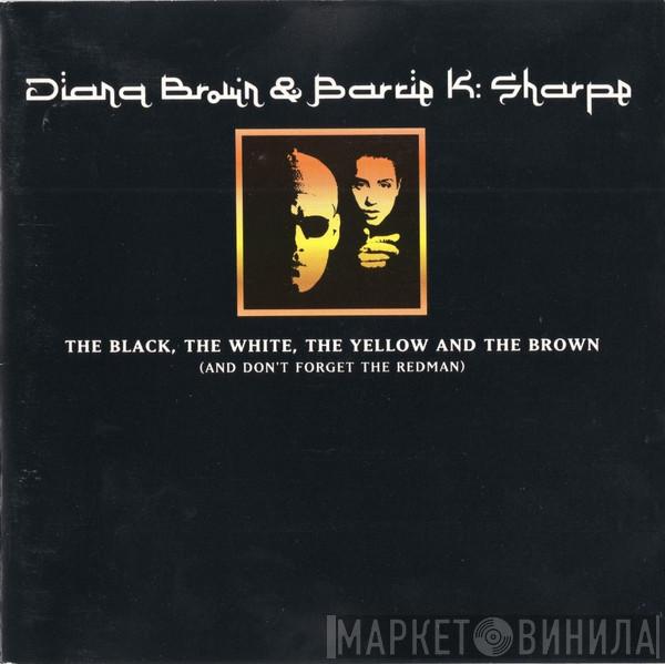  Diana Brown & Barrie K Sharpe  - The Black, The White, The Yellow And The Brown (And Don't Forget The Redman)