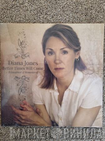 Diana Jones - Better Times Will Come - Reimagined & Remastered