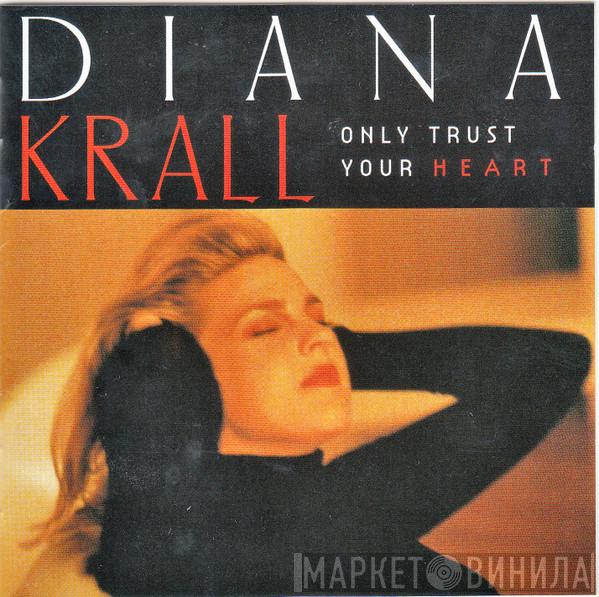  Diana Krall  - Only Trust Your Heart