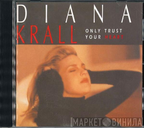  Diana Krall  - Only Trust Your Heart