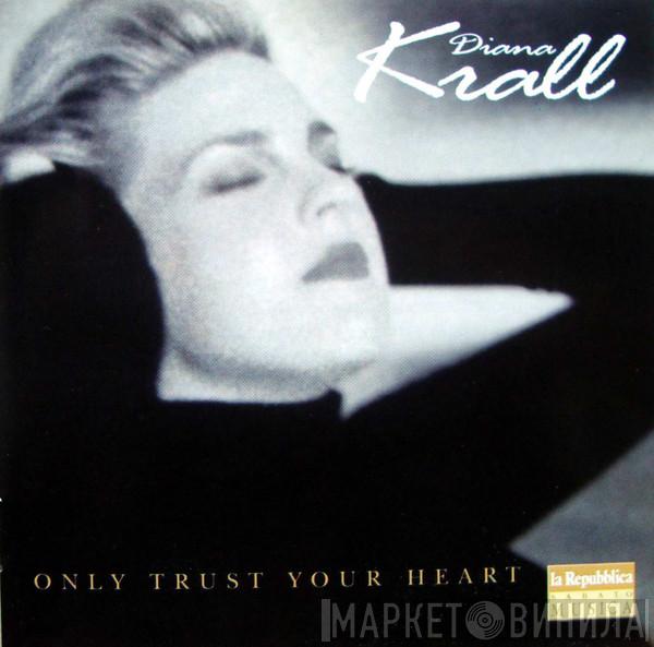  Diana Krall  - Only Trust Your Heart