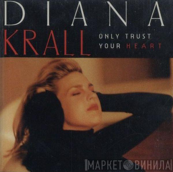  Diana Krall  - Only Trust Your Heart