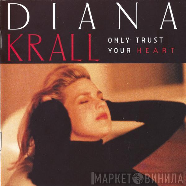  Diana Krall  - Only Trust Your Heart