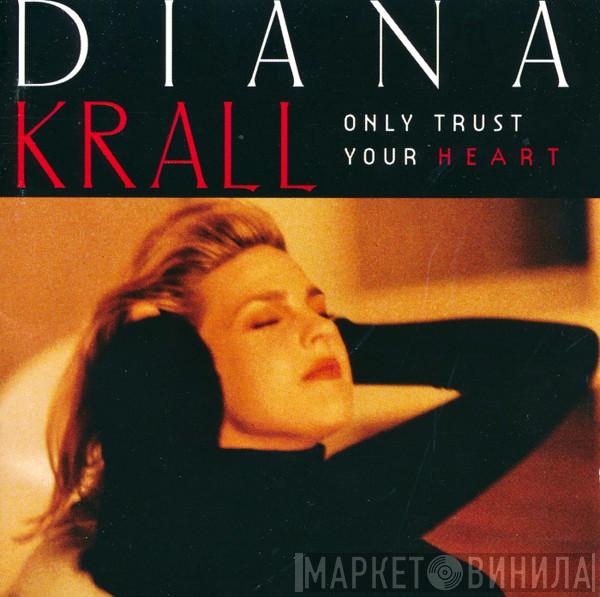 Diana Krall - Only Trust Your Heart