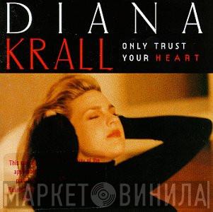  Diana Krall  - Only Trust Your Heart