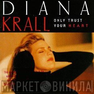  Diana Krall  - Only Trust Your Heart