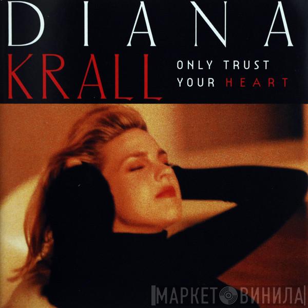  Diana Krall  - Only Trust Your Heart