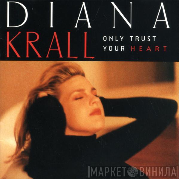 Diana Krall  - Only Trust Your Heart