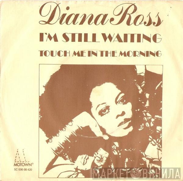  Diana Ross  - I'm Still Waiting / Touch Me In The Morning