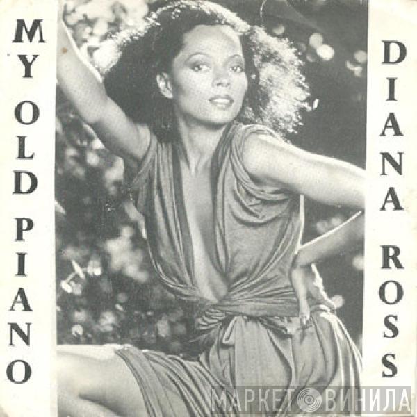  Diana Ross  - My Old Piano / Now That You're Gone