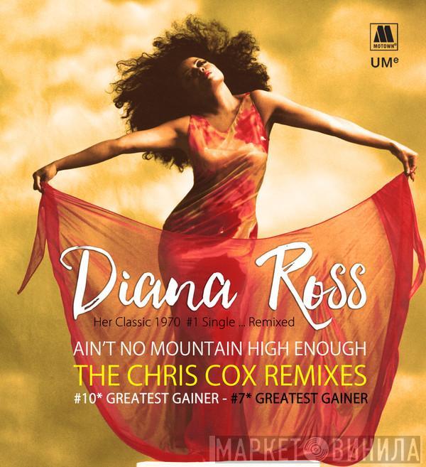  Diana Ross  - Ain't No Mountain High Enough (The Chris Cox Remixes)