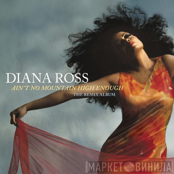  Diana Ross  - Ain't No Mountain High Enough: The Remix Album