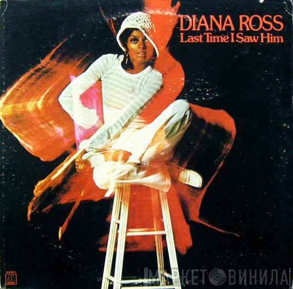  Diana Ross  - Last Time I Saw Him