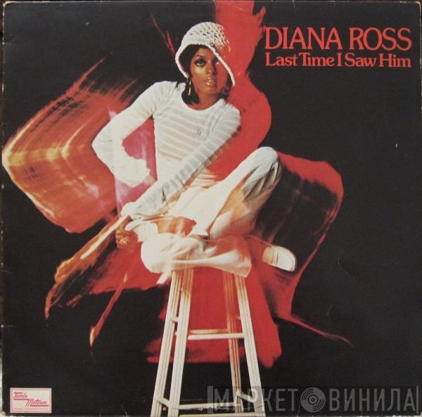  Diana Ross  - Last Time I Saw Him
