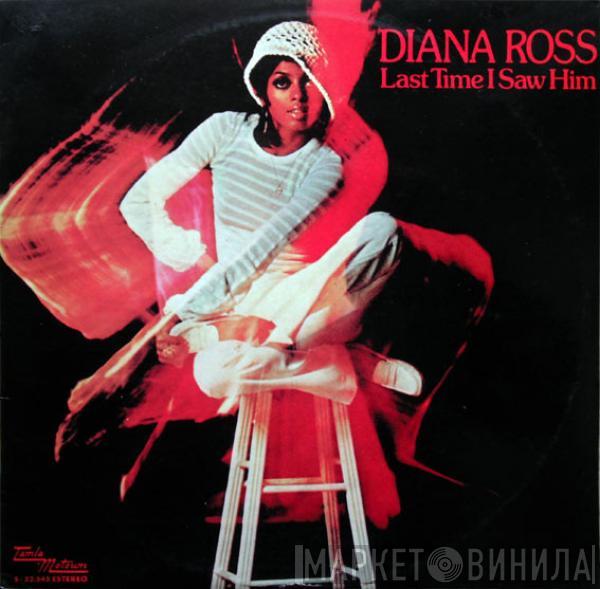  Diana Ross  - Last Time I Saw Him