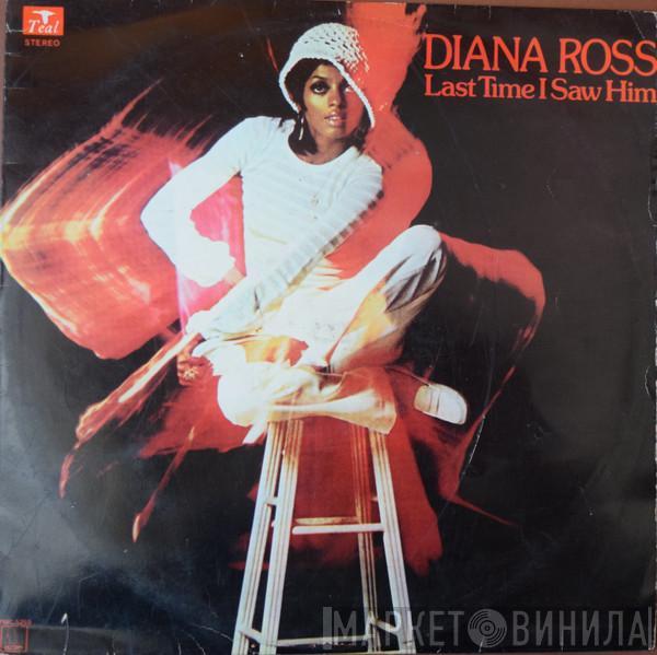  Diana Ross  - Last Time I Saw Him