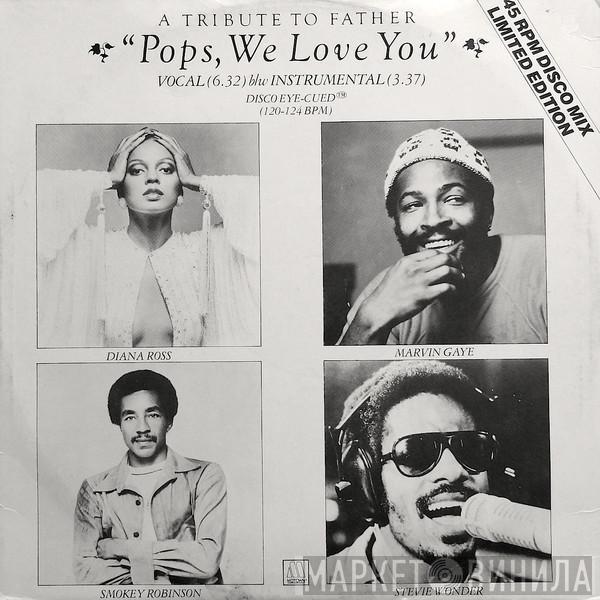 , Diana Ross , Marvin Gaye & Smokey Robinson  Stevie Wonder  - Pops, We Love You (A Tribute To Father)