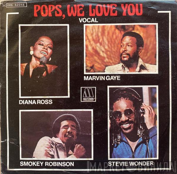 , Diana Ross , Marvin Gaye & Smokey Robinson  Stevie Wonder  - Pops, We Love You (Vocal & Instrumental)