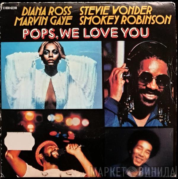 , Diana Ross , Marvin Gaye & Smokey Robinson  Stevie Wonder  - Pops, We Love You