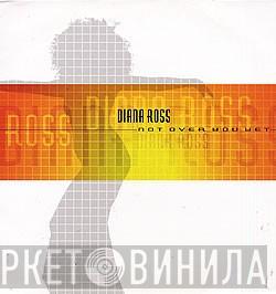 Diana Ross - Not Over You Yet