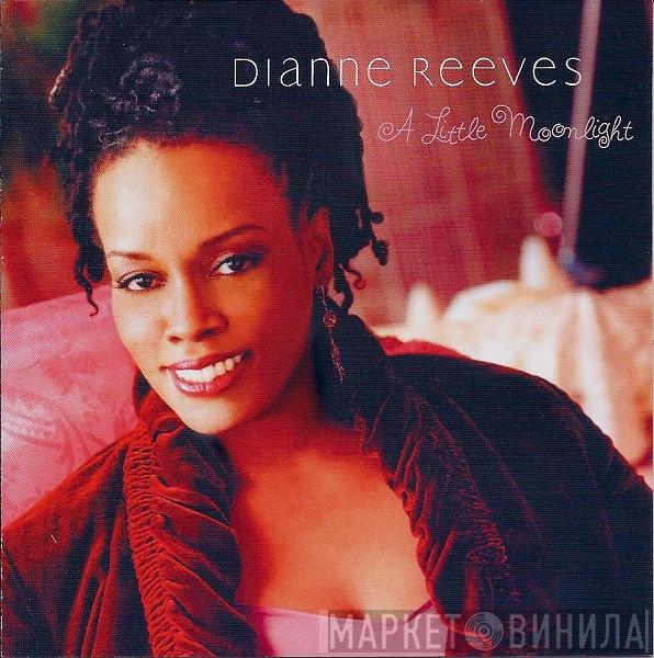  Dianne Reeves  - A Little Moonlight