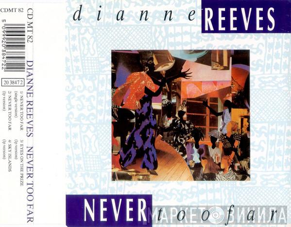  Dianne Reeves  - Never Too Far