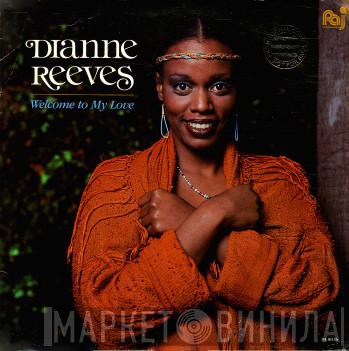  Dianne Reeves  - Welcome To My Love