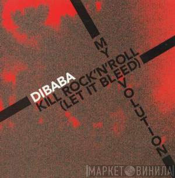 Dibaba - Kill Rock'n'Roll (Let It Bleed)