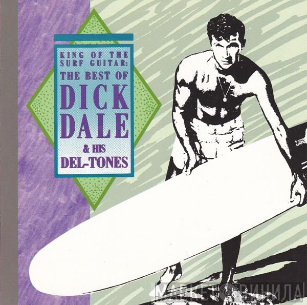  Dick Dale & His Del-Tones  - King Of The Surf Guitar: The Best Of Dick Dale & His Del-Tones
